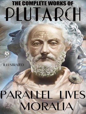 cover image of The Complete Works of Plutarch. Illustrated